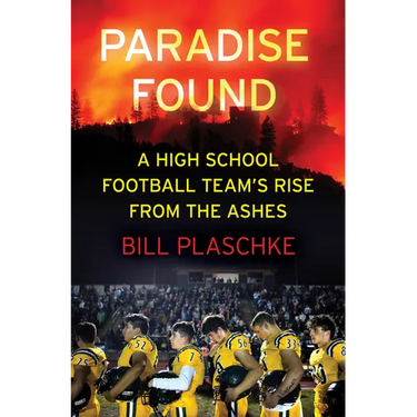 Paradise Found: A High School Football Team's Rise from the Ashes
