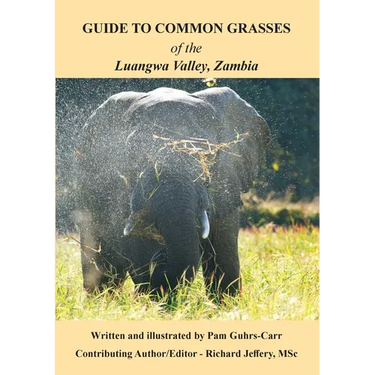 Guide to Common Grasses of the Luangwa Valley, Zambia