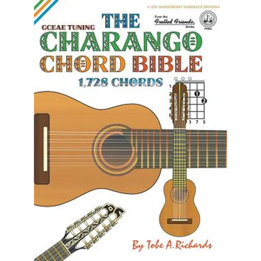 The Charango Chord Bible: GCEAE Standard Tuning 1,728 Chords