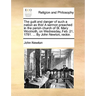 The Guilt and Danger of Such a Nation as This! a Sermon Preached in the Parish Church of St. Mary Woolnoth, on Wednesday, Feb. 21, 1781. ... by John N