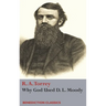 Why God Used D. L Moody