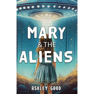 Mary & the Aliens