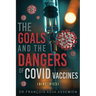 The Goals And The Dangers Of Covid Vaccines (Bioéthics)