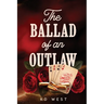 The Ballad of an Outlaw