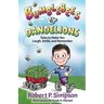Bumblebees and Dandelions: Tales to Make You Laugh, Smile, and Remember