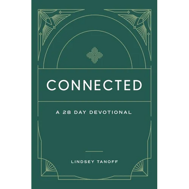 Connected: A 28 Day Devotional: A 28 Day Devotional