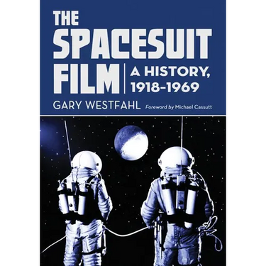 Spacesuit Film: A History, 1918-1969