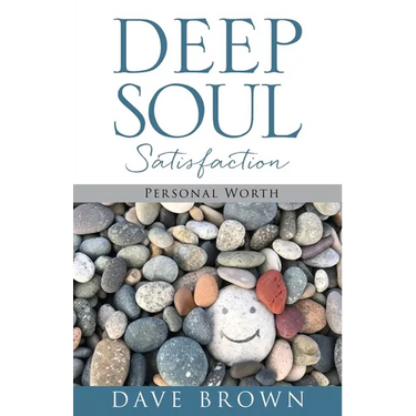 Deep Soul Satisfaction: Personal Worth