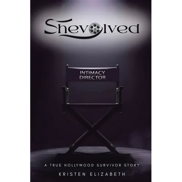 Shevolved: A True Hollywood Survivor Story