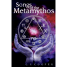 Songs of the Metamythos
