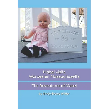 Mabel Visits Worcester, Massachusetts: The Adventures of Mabel