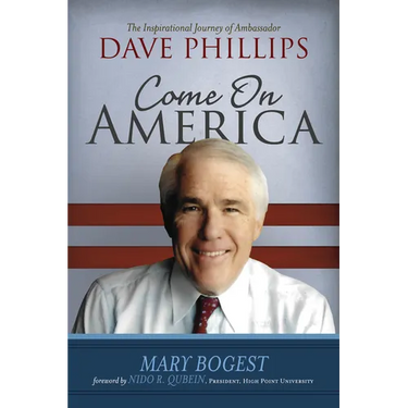 Come On, America: The Inspirational Journey of Ambassador Dave Phillips