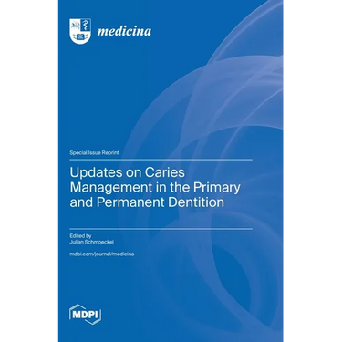 Updates on Caries Management in the Primary and Permanent Dentition