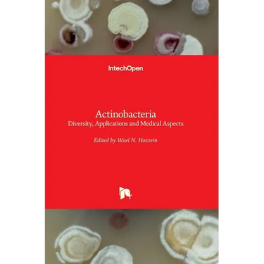 Actinobacteria: Diversity, Applications and Medical Aspects
