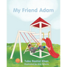 My Friend Adam