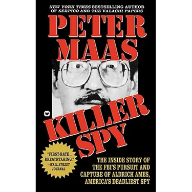 Killer Spy: Inside Story of the FBI's Pursuit and Capture of Aldrich Ames, America's Deadliest Spy