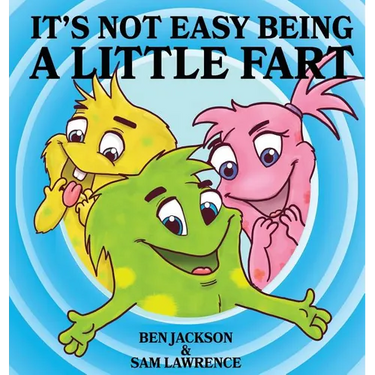 It's Not Easy Being A Little Fart