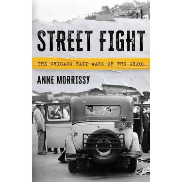 Street Fight: The Chicago Taxi Wars of the 1920s