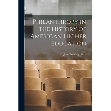 Philanthropy in the History of American Higher Education