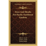 Trees And Shrubs For Pacific Northwest Gardens