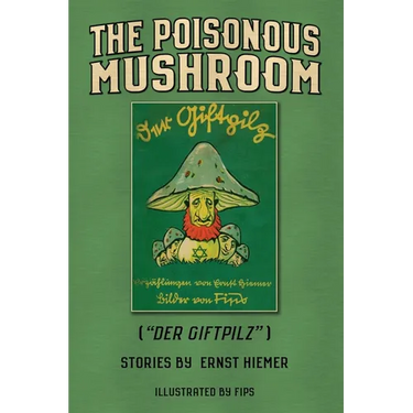 The Poisonous Mushroom: Der Giftpilz