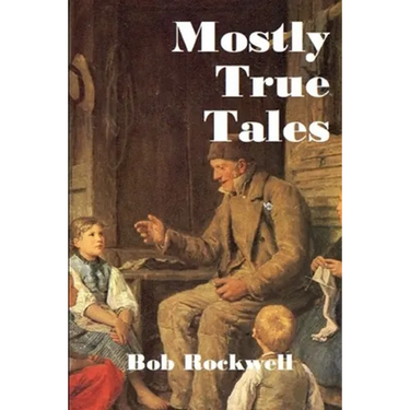 Mostly True Tales