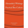 Alexander's Writings on Practical Bee Culture