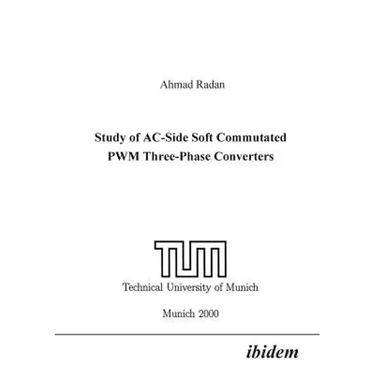 Study of AC-Side Soft Commutated PWM Three-Phase Converters.