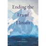 Ending the Era of Elitism