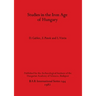 Studies in the Iron Age of Hungary