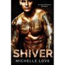 Shiver: An Alpha Billionaire Romance