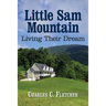 Little Sam Mountain- Living Their Dream