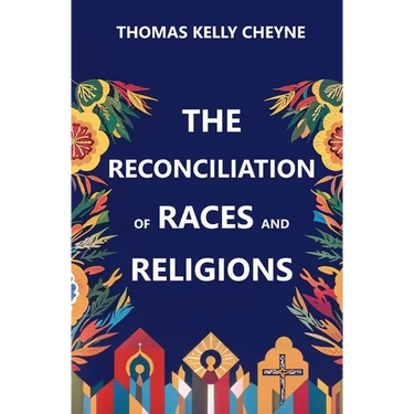 The Reconciliation of Races and Religions
