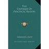 The Critique Of Practical Reason