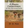 A Basic Catechism of the Christian Faith