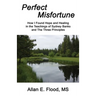 Perfect Misfortune: How I Found Hope and Healing in the Teachings of Sydney Banks and The Three Principles