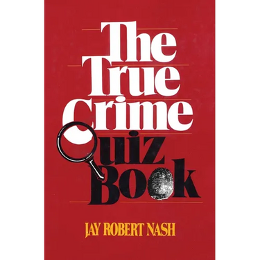The True Crime Quiz Book