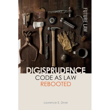 Digisprudence: Code as Law Rebooted