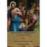 Mystical Theology: A Layman's Guide; vol. 1