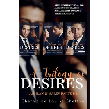 A Trilogy of Desires Lachlan & Haley Parts I-III