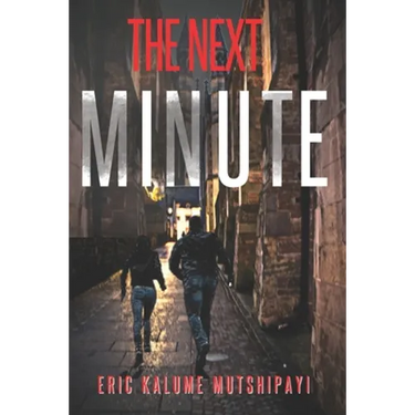 The Next Minute: Love, affairs double crossing and espionage