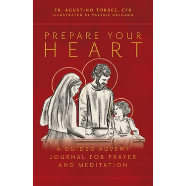 Prepare Your Heart: A Guided Advent Journal for Prayer and Meditation