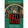 The Fall of the Prison: Biblical Perspectives on Prison Abolition