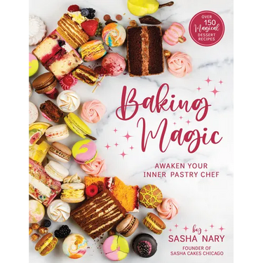 Baking Magic: Awaken Your Inner Pastry Chef: Awaken Your Inner Pastry Chef
