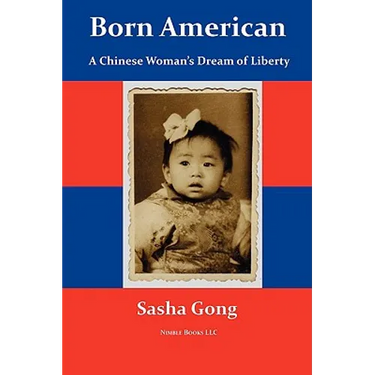 Born American: A Chinese Woman's Dream of Liberty