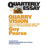Quarry Vision: Coal, Climate Change and the End of the Resources Boom; Quarterly Essay 33