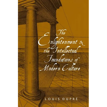 The Enlightenment and the Intellectual Foundations of Modern Culture