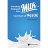 Everything Originated from Milk: Case Study of Nestle