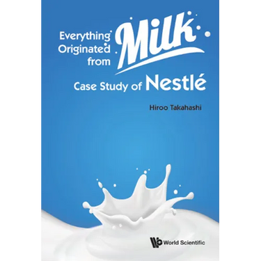 Everything Originated from Milk: Case Study of Nestle
