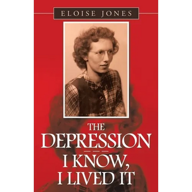 The Depression - - - I Know, I Lived It